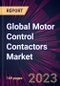 Global Motor Control Contactors Market 2023-2027 - Product Thumbnail Image
