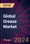 Global Grease Market 2021-2025 - Product Image