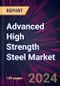 Advanced High Strength Steel Market 2024-2028 - Product Image