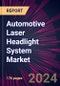 Automotive Laser Headlight System Market 2024-2028 - Product Image
