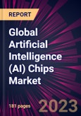 Global Artificial Intelligence (AI) Chips Market 2021-2025- Product Image