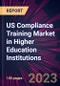 US Compliance Training Market in Higher Education Institutions 2023-2027 - Product Thumbnail Image