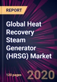 Global Heat Recovery Steam Generator (HRSG) Market 2020-2024- Product Image