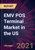 EMV POS Terminal Market in the US 2021-2025- Product Image
