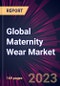 Global Maternity Wear Market 2021-2025 - Product Image