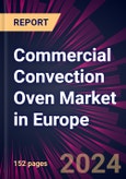 Commercial Convection Oven Market in Europe 2024-2028- Product Image