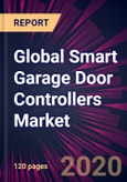 Global Smart Garage Door Controllers Market 2020-2024- Product Image