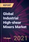 Global Industrial High-shear Mixers Market 2021-2025 - Product Thumbnail Image