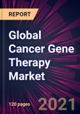 Global Cancer Gene Therapy Market 2021-2025- Product Image