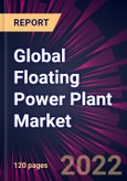 Global Floating Power Plant Market 2022-2026- Product Image
