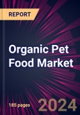 Organic Pet Food Market 2024-2028- Product Image