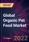 Global Organic Pet Food Market 2023-2027 - Product Thumbnail Image