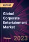 Global Corporate Entertainment Market 2023-2027 - Product Image