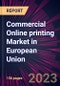 Commercial Online Printing Market in European Union 2022-2026 - Product Image
