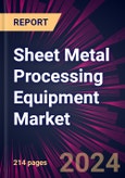 Sheet Metal Processing Equipment Market 2024-2028- Product Image