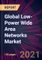 Global Low-Power Wide Area Networks Market 2021-2025 - Product Thumbnail Image
