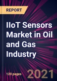 IIoT Sensors Market in Oil and Gas Industry 2021-2025- Product Image
