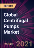 Global Centrifugal Pumps Market 2021-2025- Product Image