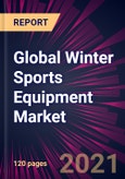 Global Winter Sports Equipment Market 2021-2025- Product Image