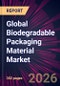 Global Biodegradable Packaging Material Market 2026-2030 - Product Image