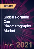 Global Portable Gas Chromatography Market 2021-2025- Product Image