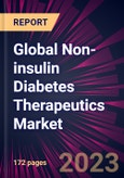 Global Non-insulin Diabetes Therapeutics Market 2021-2025- Product Image