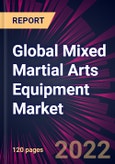 Global Mixed Martial Arts Equipment Market 2021-2025- Product Image