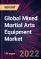 Global Mixed Martial Arts Equipment Market 2023-2027 - Product Thumbnail Image