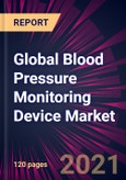 Global Blood Pressure Monitoring Device Market 2021-2025- Product Image