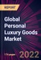 Global Personal Luxury Goods Market 2021-2025 - Product Image