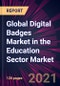 Global Digital Badges Market in the Education Sector Market 2021-2025 - Product Thumbnail Image