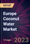 Europe Coconut Water Market 2023-2027 - Product Thumbnail Image