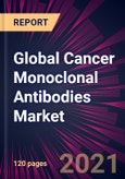 Global Cancer Monoclonal Antibodies Market 2021-2025- Product Image