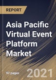 Asia Pacific Virtual Event Platform Market By Component, By Enterprise Size, By End User, By Country, Growth Potential, COVID-19 Impact Analysis Report and Forecast, 2021 - 2027- Product Image