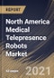 North America Medical Telepresence Robots Market By Component, By Type, By End Use, By Country, Growth Potential, COVID-19 Impact Analysis Report and Forecast, 2021 - 2027 - Product Thumbnail Image
