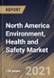North America Environment, Health and Safety Market By Component, By Deployment Type, By End User, By Country, Growth Potential, COVID-19 Impact Analysis Report and Forecast, 2021 - 2027 - Product Thumbnail Image