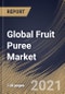 Global Fruit Puree Market By Product (Tropical & Exotic, Citrus, Berries and Other Products), By Application (Beverages, Bakery & Snacks, Baby Food and Other Applications), By Regional Outlook, COVID-19 Impact Analysis Report and Forecast, 2021 - 2027 - Product Image