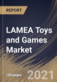 LAMEA Toys and Games Market By Distribution Channel, By Product Type, By End User, By Country, Growth Potential, COVID-19 Impact Analysis Report and Forecast, 2021 - 2027- Product Image