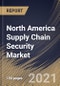 North America Supply Chain Security Market By Component, By Organization Size, By Application, By Vertical, By Country, Growth Potential, COVID-19 Impact Analysis Report and Forecast, 2021 - 2027 - Product Thumbnail Image