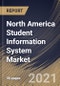 North America Student Information System Market By Component, By Deployment Type, By Application, By End User, By Country, Growth Potential, COVID-19 Impact Analysis Report and Forecast, 2021 - 2027 - Product Thumbnail Image