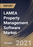 LAMEA Property Management Software Market By Application, By Deployment Type, By End User, By Country, Growth Potential, COVID-19 Impact Analysis Report and Forecast, 2021 - 2027- Product Image