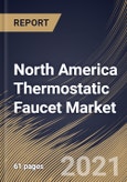 North America Thermostatic Faucet Market By Product (Two Handle Mixers, Single Lever Mixers and Other Products), By End User (Residential and Commercial), By Country, Growth Potential, COVID-19 Impact Analysis Report and Forecast, 2021 - 2027- Product Image