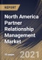 North America Partner Relationship Management Market By Component, By Deployment Type, By Enterprise Size, By End User, By Country, Growth Potential, COVID-19 Impact Analysis Report and Forecast, 2021 - 2027 - Product Thumbnail Image