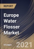 Europe Water Flosser Market By Application (Hospitals, Dental Clinic, and Home Care), By Product (Countertop and Cordless), By Country, Growth Potential, COVID-19 Impact Analysis Report and Forecast, 2021 - 2027- Product Image