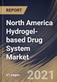 North America Hydrogel-based Drug System Market By Polymer Origin (Synthetic, Natural and Hybrid), By Delivery Route (Ocular, Subcutaneous, Oral Cavity, Topical and Other Delivery Routes), By Country, Growth Potential, COVID-19 Impact Analysis Report and Forecast, 2021 - 2027- Product Image
