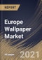 Europe Wallpaper Market By Product (Vinyl, Nonwoven, Fabric, Paper, and Other Products), By End Use (Commercial and Residential), By Country, Growth Potential, COVID-19 Impact Analysis Report and Forecast, 2021 - 2027 - Product Thumbnail Image