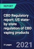 CBD Regulatory report: US state-by-state regulation of CBD vaping products- Product Image