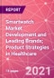 Smartwatch Market Development and Leading Brands; Product Strategies in Healthcare  - Product Thumbnail Image