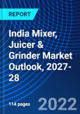 India Mixer, Juicer & Grinder Market Outlook, 2027-28- Product Image