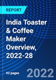 India Toaster & Coffee Maker Overview, 2022-28- Product Image